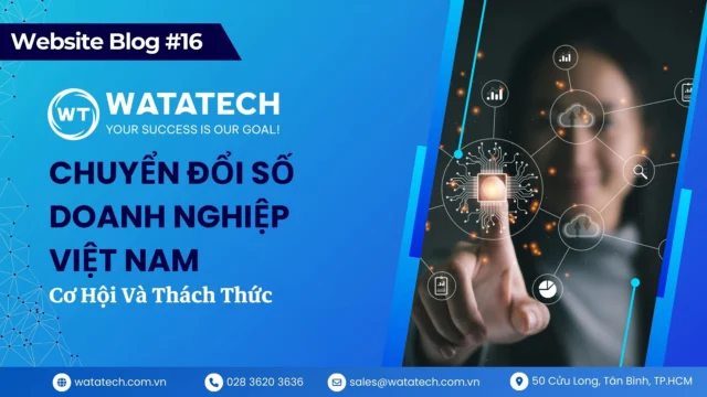 Chuyển đổi số doanh nghiệp Việt Nam: cơ hội và thách thức