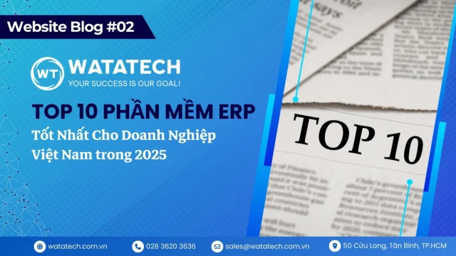 Top 10 phần mềm ERP tốt nhất cho doanh nghiệp Việt Nam [2027]