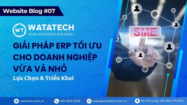 Giải Pháp ERP Tối Ưu Cho Doanh Nghiệp Vừa Và Nhỏ: Lựa Chọn & Triển Khai