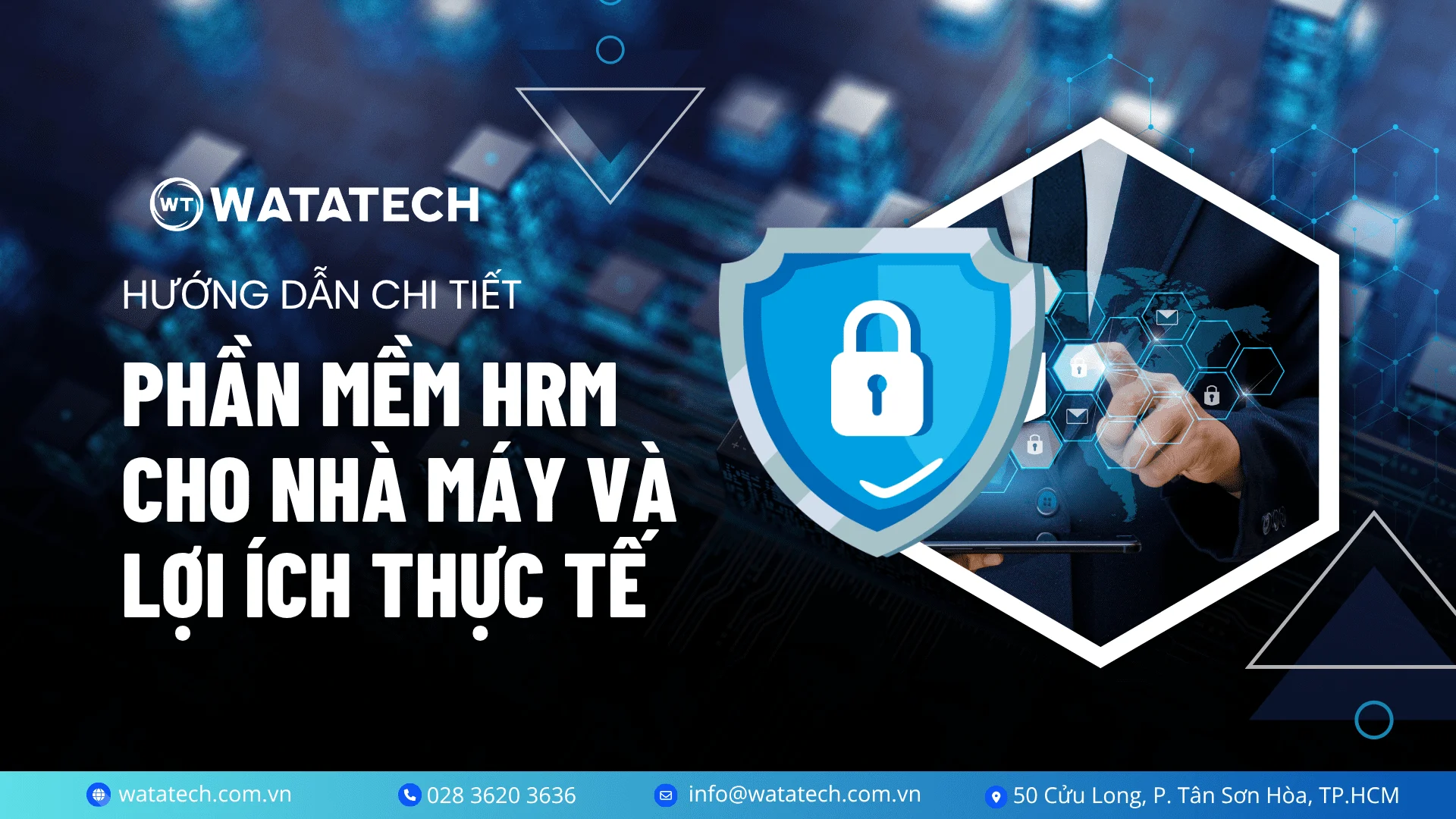 Hướng dẫn chi tiết: Phần mềm HRM cho nhà máy và lợi ích thực tế – Góc nhìn từ giải pháp WT-HRM của WATATECH