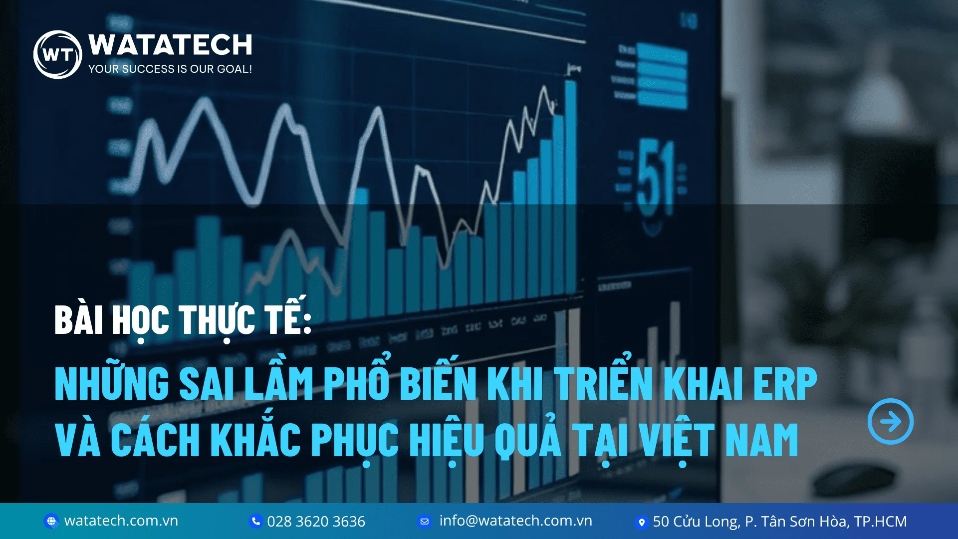 Bài Học Thực Tế: Những Sai Lầm Phổ Biến Khi Triển Khai ERP Và Cách Khắc Phục Hiệu Quả Tại Việt Nam