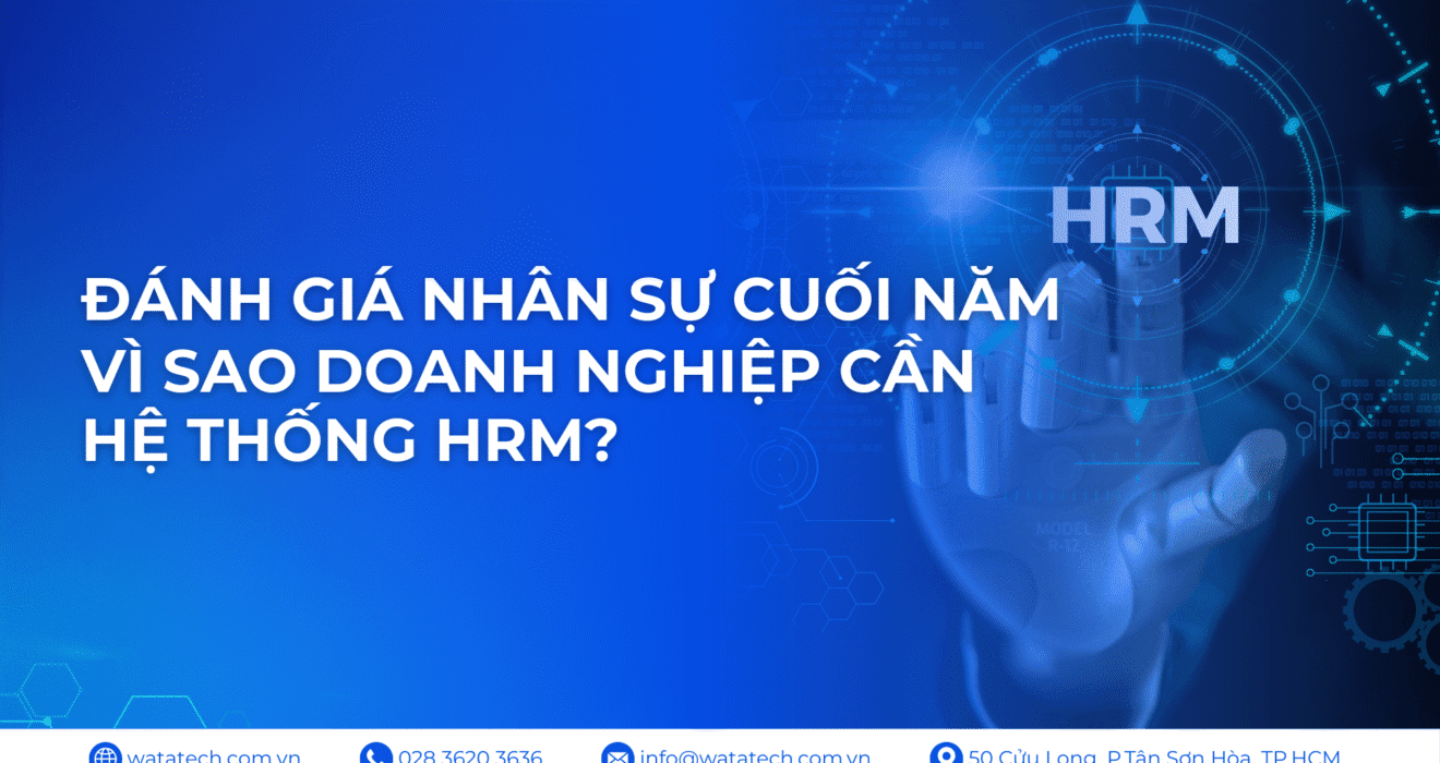 Đánh giá Nhân sự cuối năm vì sao doanh nghiệp cần hệ thống HRM