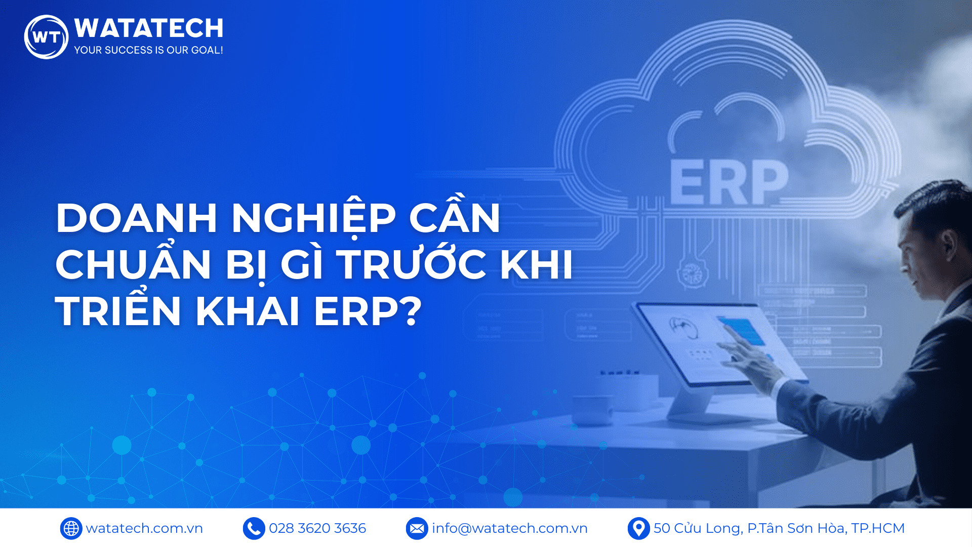 Doanh nghiệp cần chuẩn bị gì trước khi triển khai ERP.