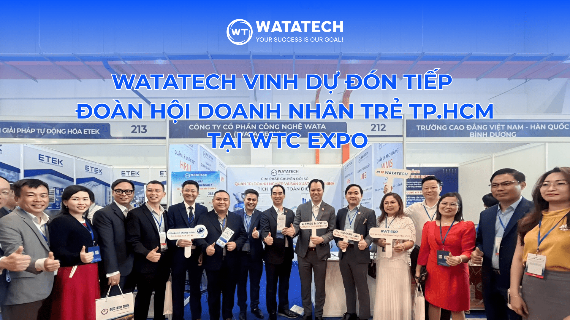 WATATECH VINH DỰ ĐÓN TIẾP ĐOÀN HỘI DOANH NHÂN TRẺ TP.HCM (YBA HCM) TẠI WTC EXPO.