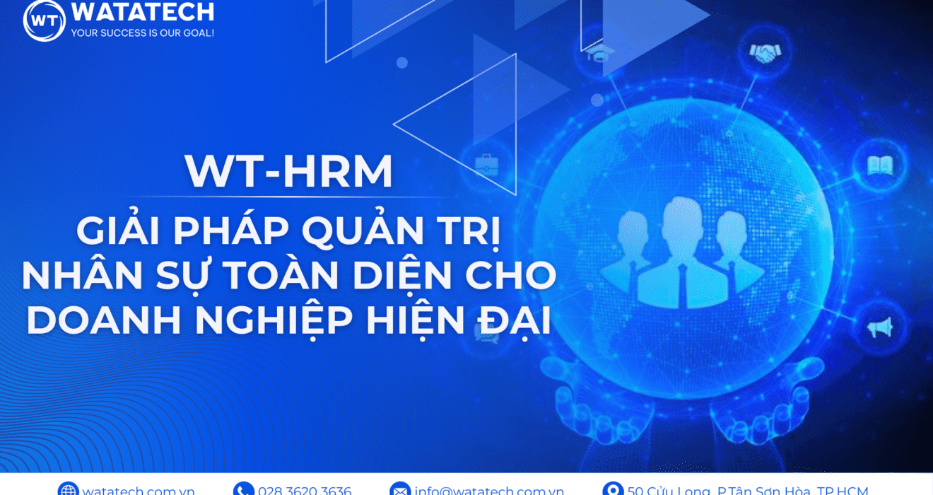 WT-HRM Giải pháp quản trị nhân sự toàn diện cho doanh nghiệp hiện đại