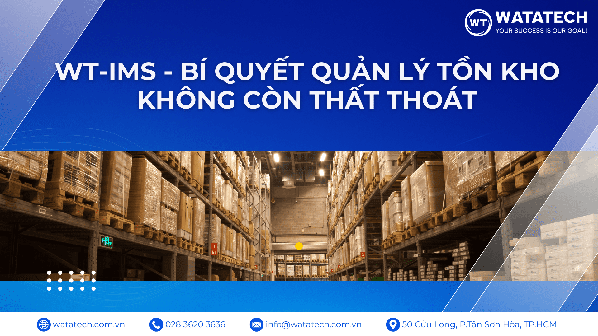 WT-IMS - Bí Quyết Quản Lý Tồn Kho Không Còn Thất Thoát