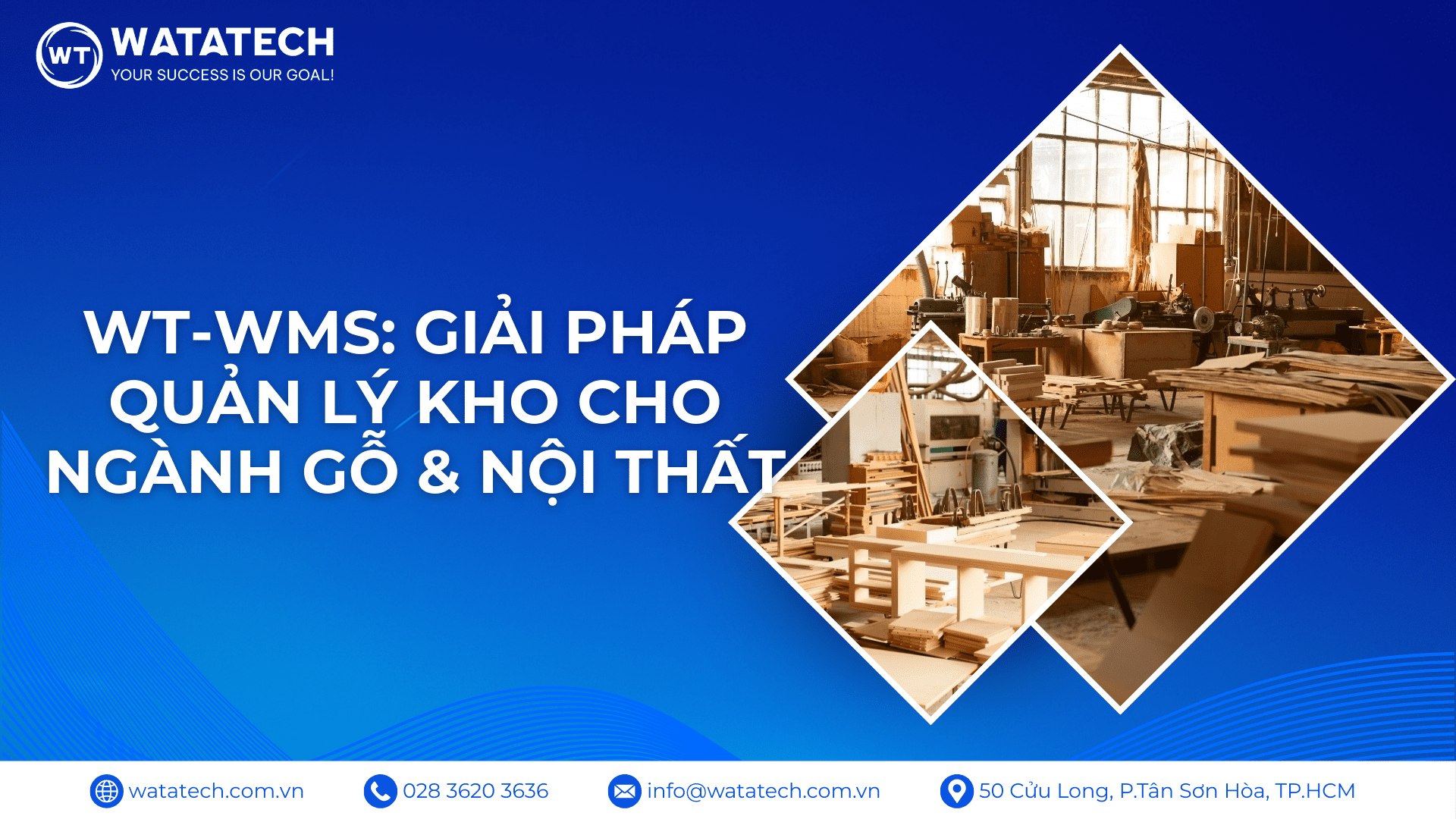 WT-WMS: Giải pháp quản lý kho chuyên sâu cho ngành gỗ và nội thất