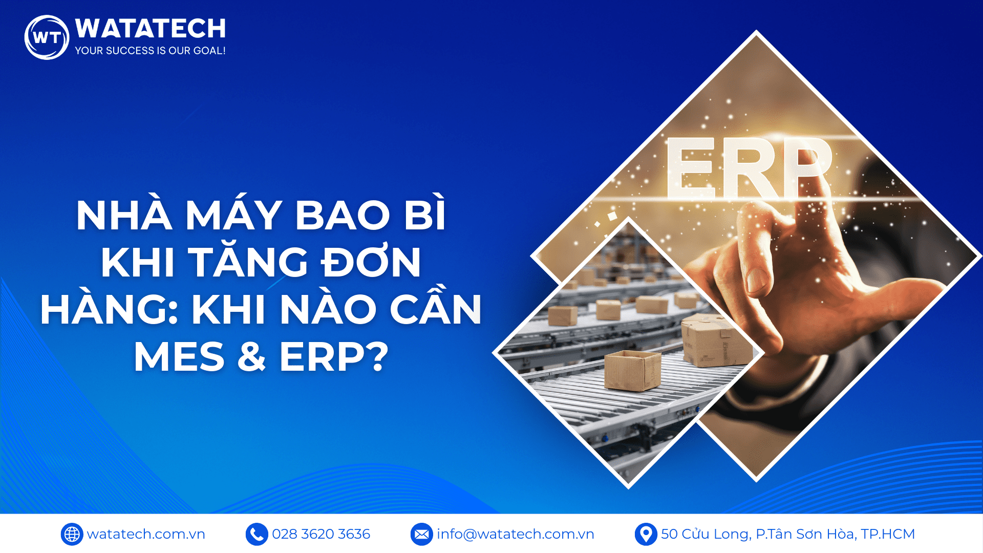 Nhà Máy Bao Bì Khi Tăng Đơn Hàng: Khi Nào Cần MES & ERP?