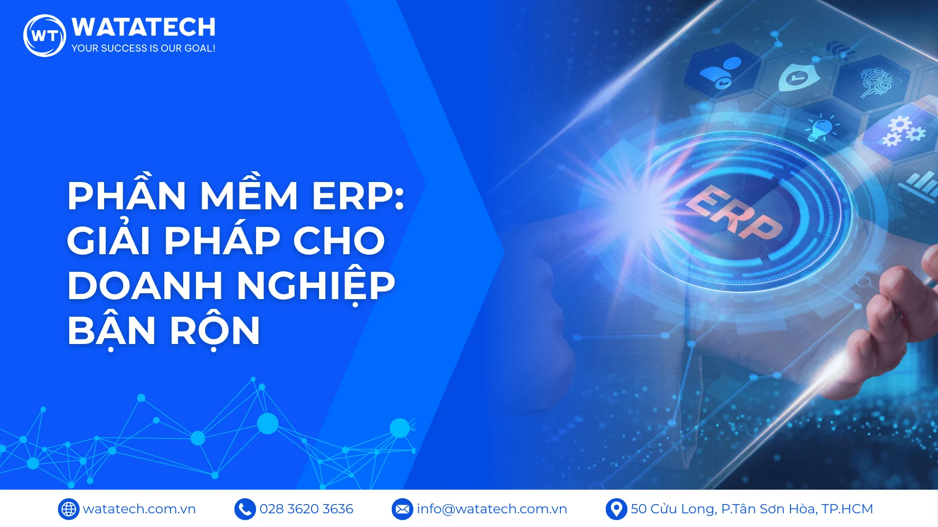 Phần mềm ERP: Giải pháp cho doanh nghiệp bận rộn