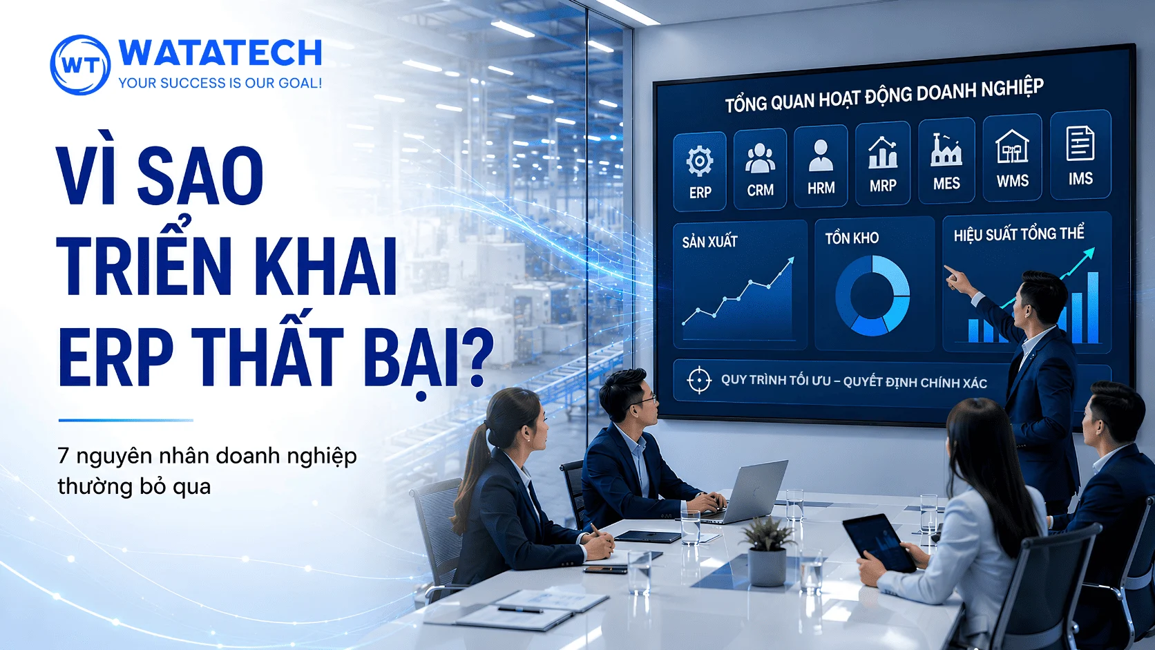 Vì sao triển khai ERP thất bại? 7 nguyên nhân doanh nghiệp thường bỏ qua